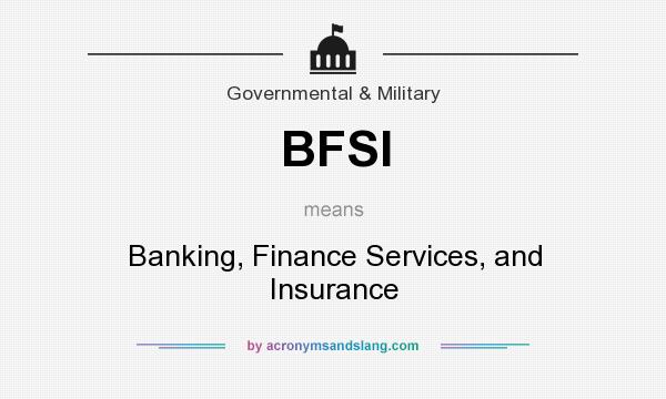 What does BFSI mean? It stands for Banking, Finance Services, and Insurance