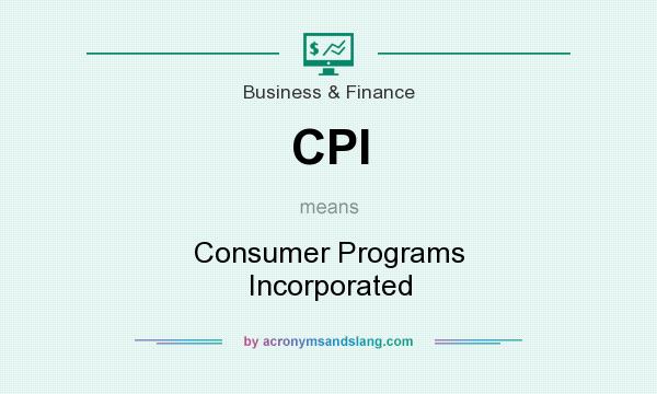 What does CPI mean? It stands for Consumer Programs Incorporated