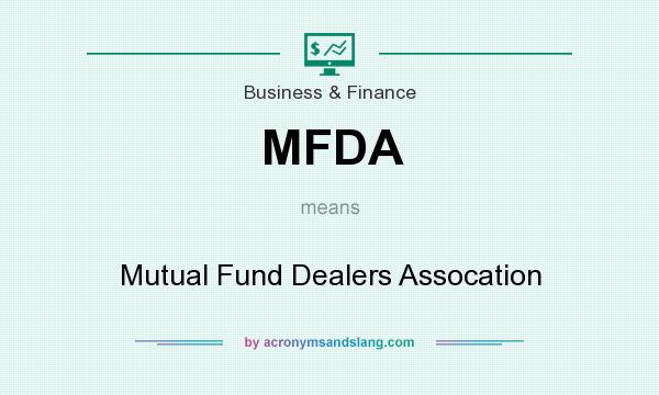 What does MFDA mean? It stands for Mutual Fund Dealers Assocation