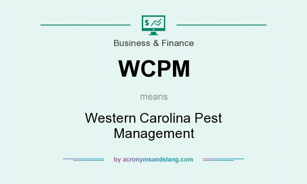 What does WCPM mean? It stands for Western Carolina Pest Management
