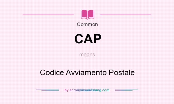 What does CAP mean? It stands for Codice Avviamento Postale