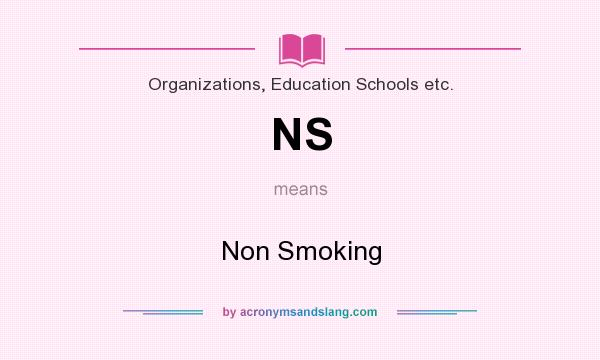 What does NS mean? It stands for Non Smoking