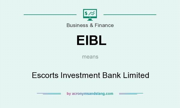 What does EIBL mean? It stands for Escorts Investment Bank Limited