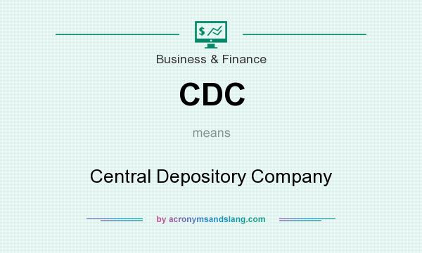 What does CDC mean? It stands for Central Depository Company