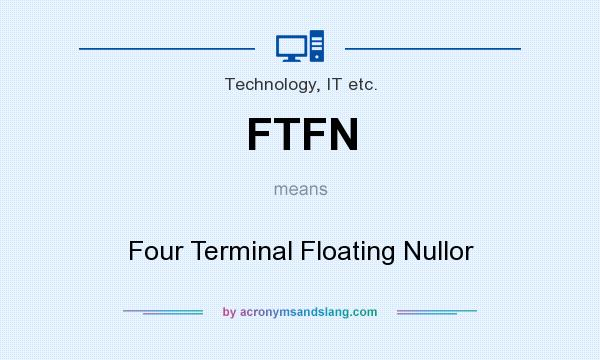 What does FTFN mean? It stands for Four Terminal Floating Nullor