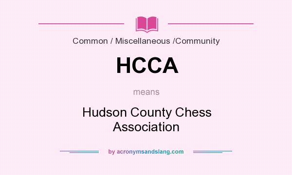 What does HCCA mean? It stands for Hudson County Chess Association