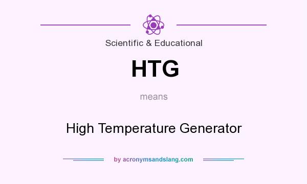 What does HTG mean? It stands for High Temperature Generator