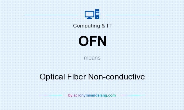 What does OFN mean? It stands for Optical Fiber Non-conductive