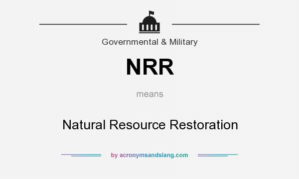 What does NRR mean? It stands for Natural Resource Restoration