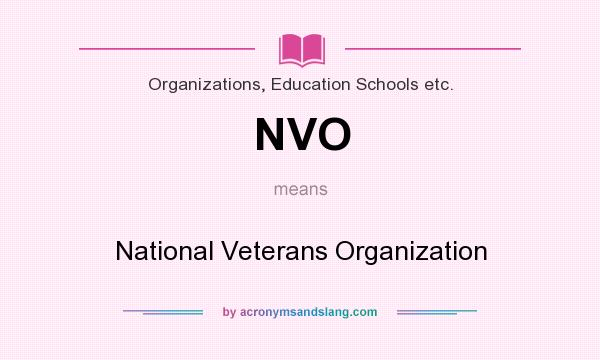 What does NVO mean? It stands for National Veterans Organization
