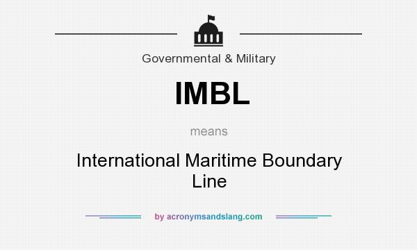 What does IMBL mean? It stands for International Maritime Boundary Line
