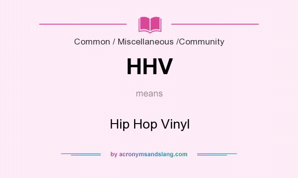What does HHV mean? It stands for Hip Hop Vinyl