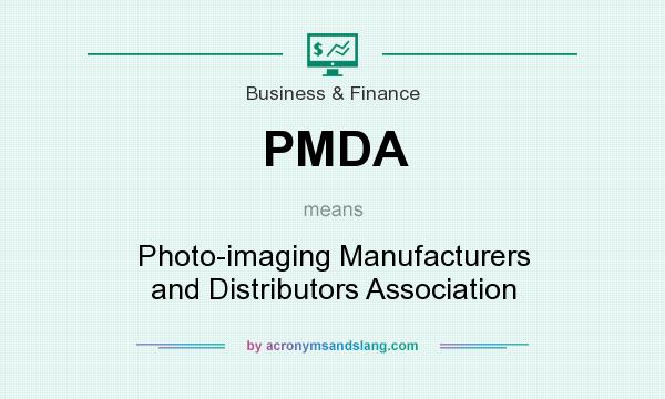 What does PMDA mean? It stands for Photo-imaging Manufacturers and Distributors Association
