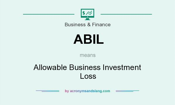 What does ABIL mean? It stands for Allowable Business Investment Loss