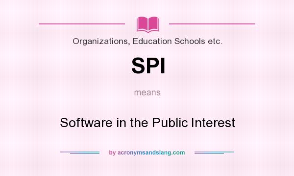 What does SPI mean? It stands for Software in the Public Interest