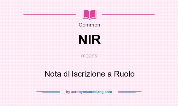 What does NIR mean? It stands for Nota di Iscrizione a Ruolo