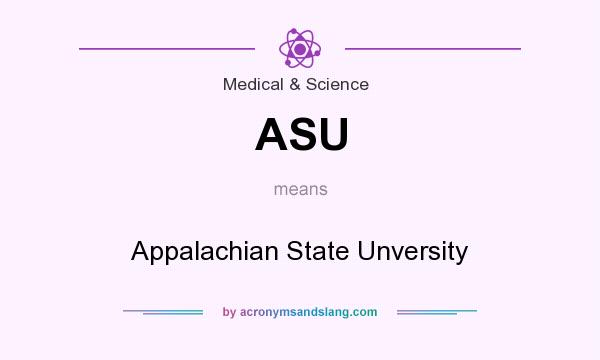 What does ASU mean? It stands for Appalachian State Unversity