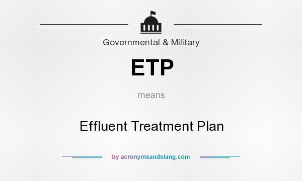 What does ETP mean? It stands for Effluent Treatment Plan