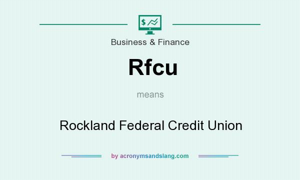 What does Rfcu mean? It stands for Rockland Federal Credit Union