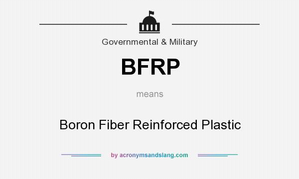 What does BFRP mean? It stands for Boron Fiber Reinforced Plastic