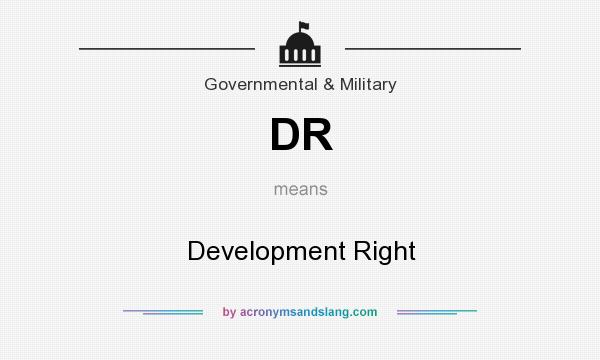 What does DR mean? It stands for Development Right