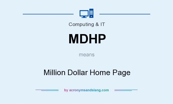 What does MDHP mean? It stands for Million Dollar Home Page