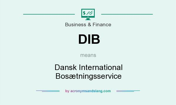 What does DIB mean? It stands for Dansk International Bosætningsservice