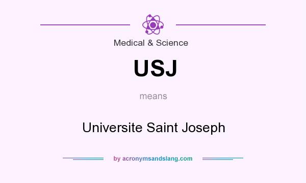 What does USJ mean? It stands for Universite Saint Joseph