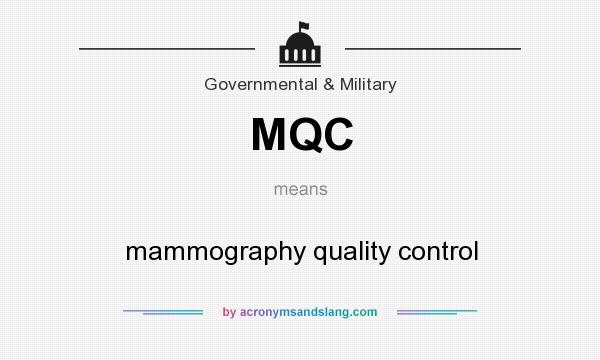 What does MQC mean? It stands for mammography quality control