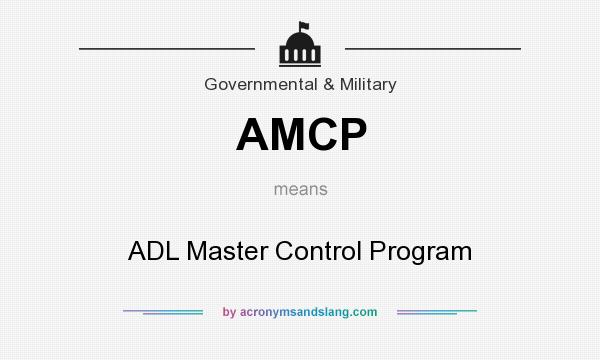 What does AMCP mean? It stands for ADL Master Control Program