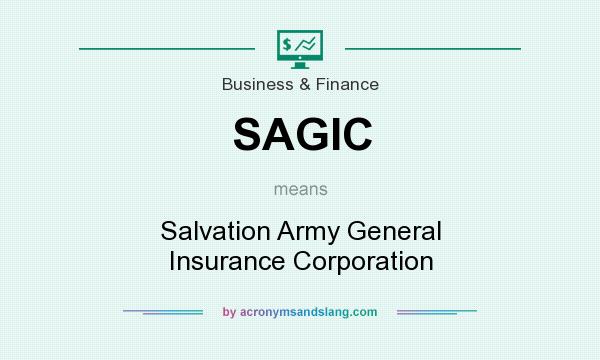 What does SAGIC mean? It stands for Salvation Army General Insurance Corporation