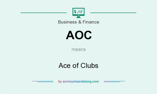 What does AOC mean? It stands for Ace of Clubs