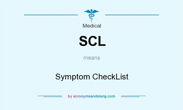What does SCL mean? It stands for Symptom CheckList