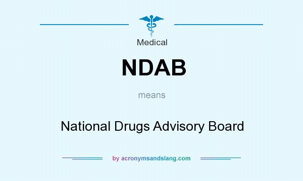 What does NDAB mean? It stands for National Drugs Advisory Board
