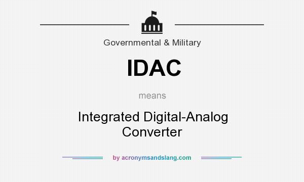 What does IDAC mean? It stands for Integrated Digital-Analog Converter