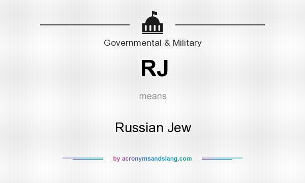 What does RJ mean? It stands for Russian Jew