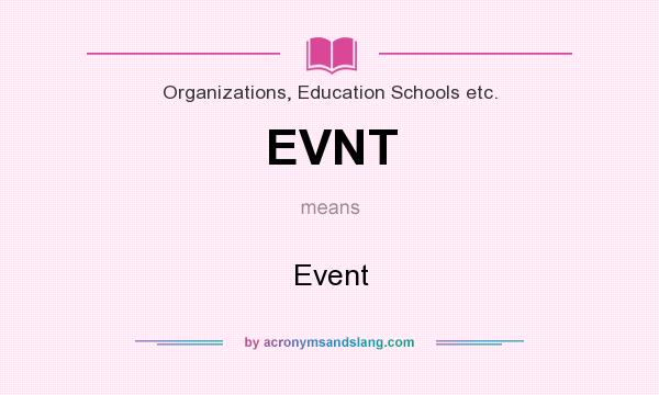 What does EVNT mean? It stands for Event