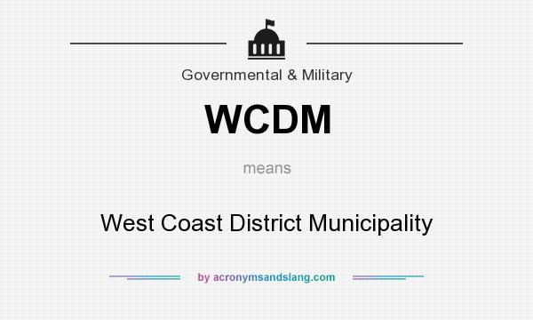 What does WCDM mean? It stands for West Coast District Municipality