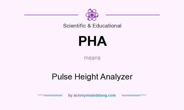 What does PHA mean? It stands for Pulse Height Analyzer