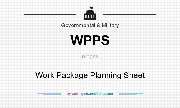 What does WPPS mean? It stands for Work Package Planning Sheet