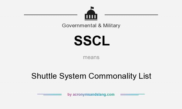 What does SSCL mean? It stands for Shuttle System Commonality List