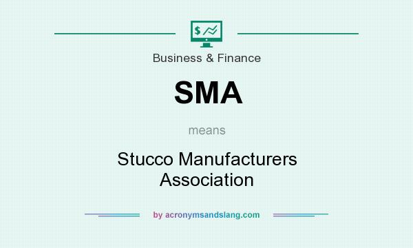 What does SMA mean? It stands for Stucco Manufacturers Association