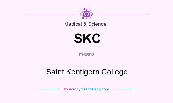 What does SKC mean? It stands for Saint Kentigern College