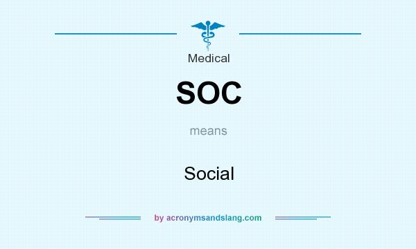 What does SOC mean? It stands for Social