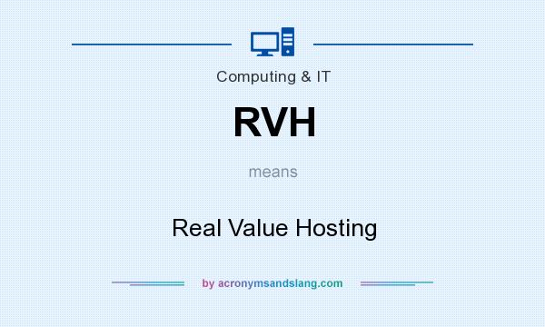 What does RVH mean? It stands for Real Value Hosting