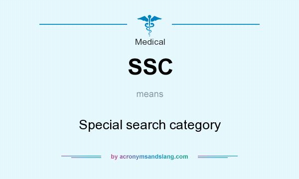 What does SSC mean? It stands for Special search category