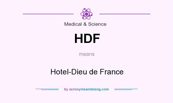 What does HDF mean? It stands for Hotel-Dieu de France