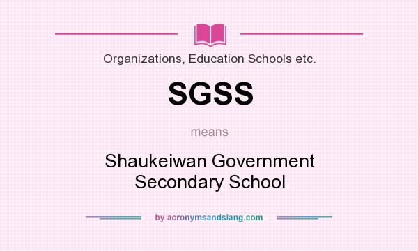 What does SGSS mean? It stands for Shaukeiwan Government Secondary School
