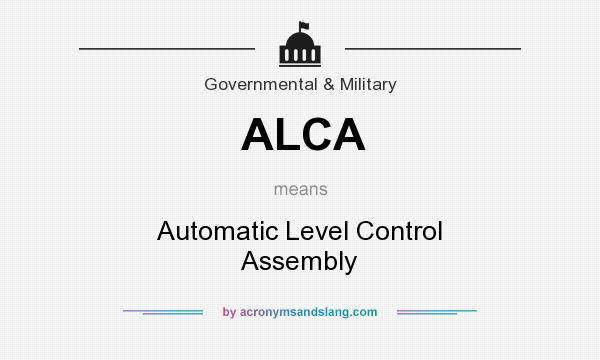 What does ALCA mean? It stands for Automatic Level Control Assembly