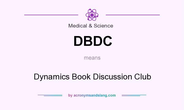 What does DBDC mean? It stands for Dynamics Book Discussion Club
